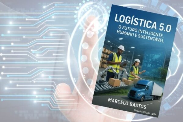 E-book “Logística 5.0 – O Futuro Inteligente, Humano e Sustentável” está disponível no portal Logweb