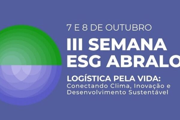 III Semana ESG Abralog começa hoje com foco em clima, inovação e desenvolvimento sustentável